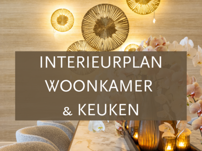 Interieurplan Woonkamer en Keuken - Interieuradvies Op Maat